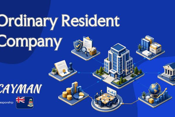Ordinary Resident Company in the Cayman Islands Explained