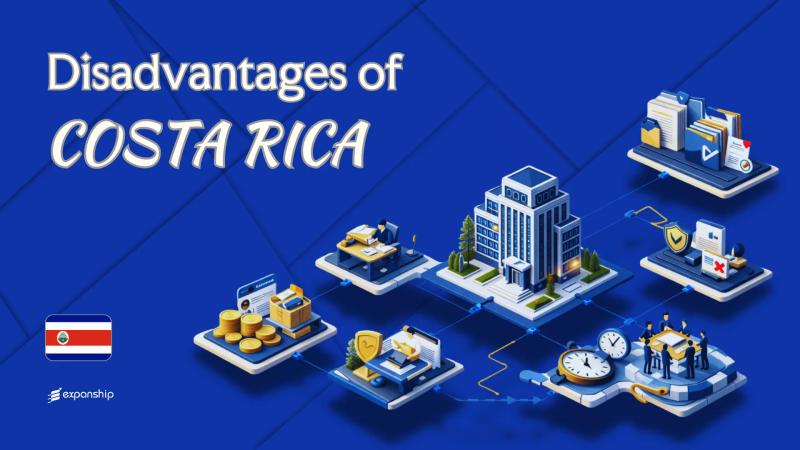 Drawbacks of Setting Up a Company in Costa Rica | Explained
