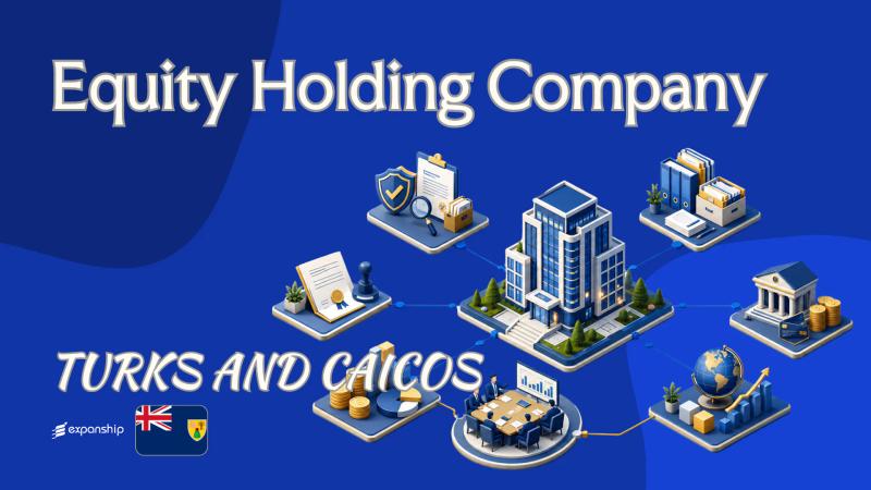 Equity Holding Company in Turks and Caicos Explained