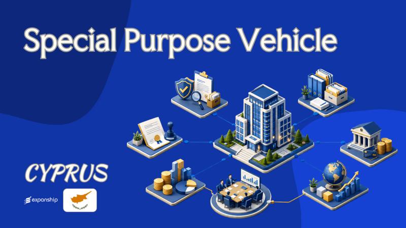 Cyprus Special Purpose Vehicle: A Guide for Non-Residents