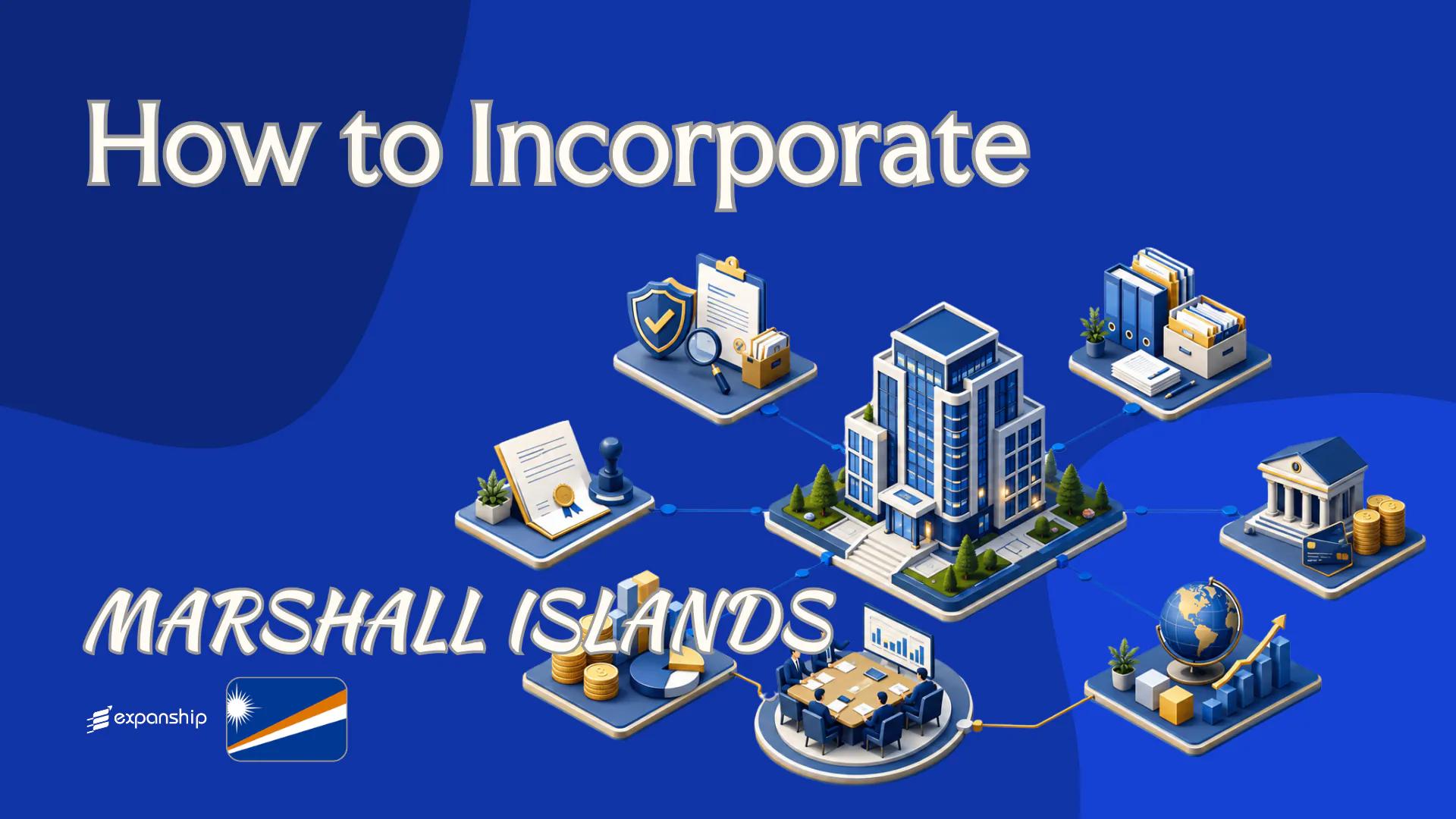 How to Incorporate a Marshall Islands Non-Resident Company
