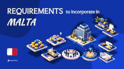 Requirements to Incorporate a Company in Malta | 8 Checklist