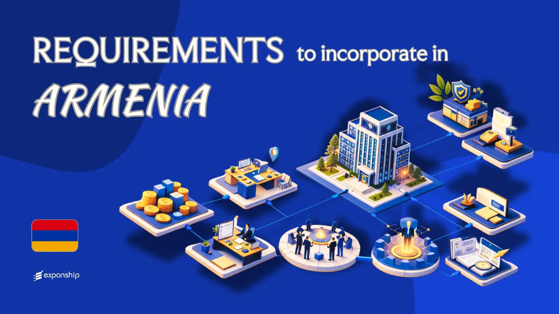 Incorporation Requirements in Armenia | 8 Key Obligations