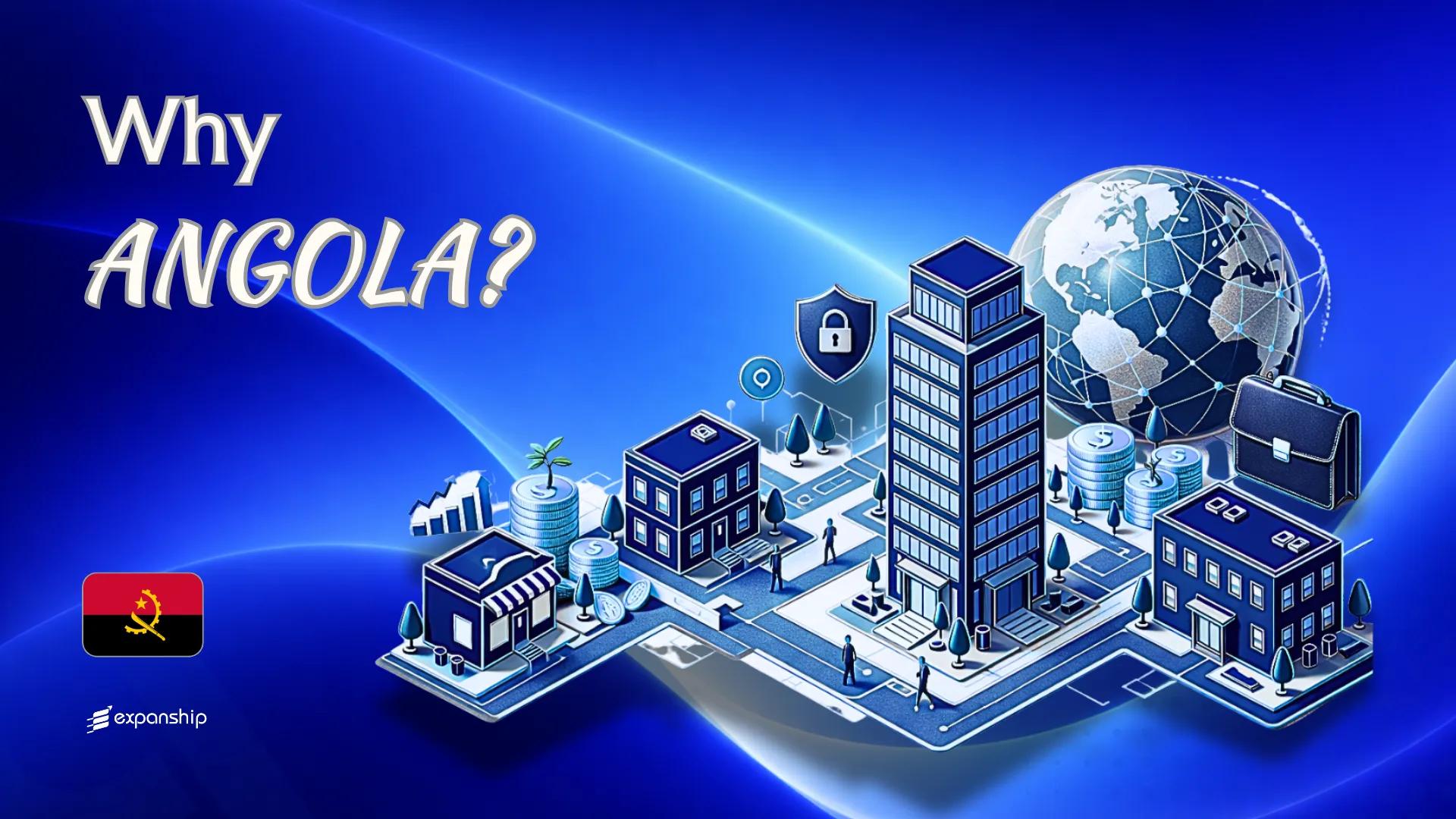 Benefits of Incorporating in Angola | 6 Key Advantages