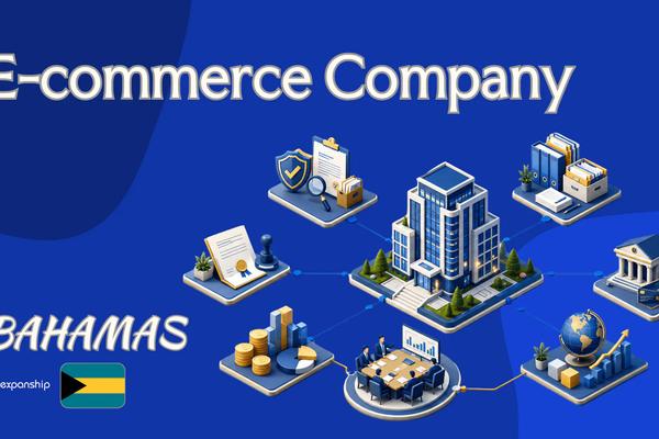 Bahamas E-commerce Company: A Guide for Non-Resident Owners