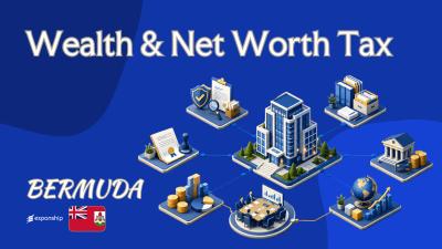 Net Worth Tax in Bermuda | Rules for Non-Residents