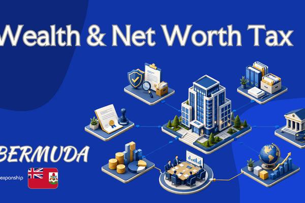 Net Worth Tax in Bermuda | Rules for Non-Residents