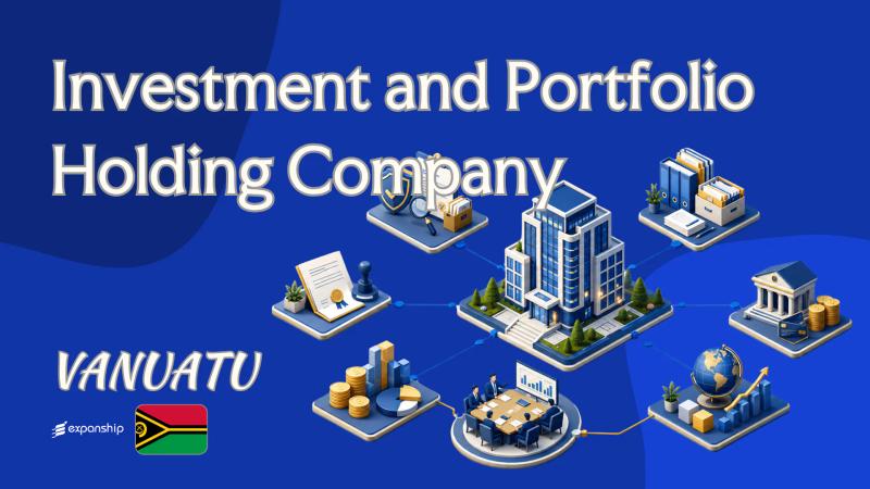 Vanuatu Investment and Portfolio Holding Company Guide