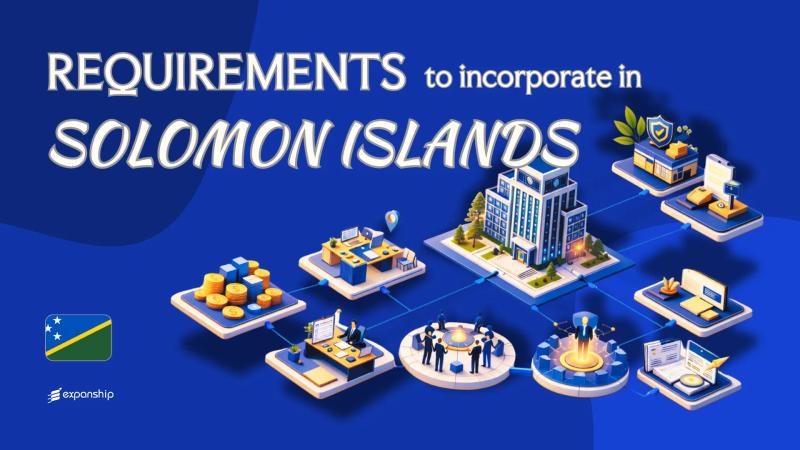 Requirements to Incorporate in Solomon Islands | Full Guide