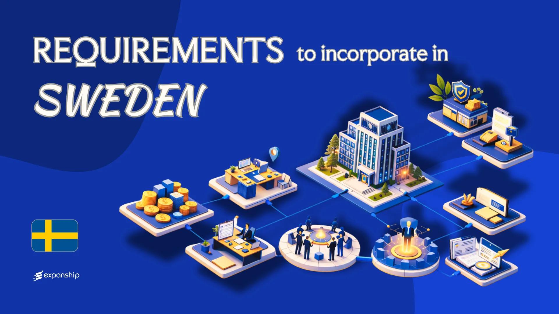 Incorporation Requirements in Sweden Explained | Key Rules