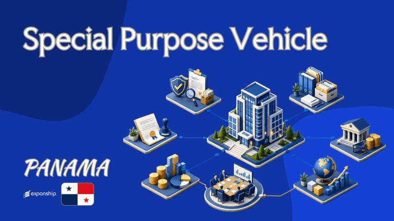 Panama Special Purpose Vehicle: A Guide for Non-Residents