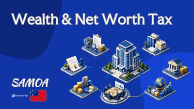 Wealth & Net Worth Tax in Samoa Explained Clearly