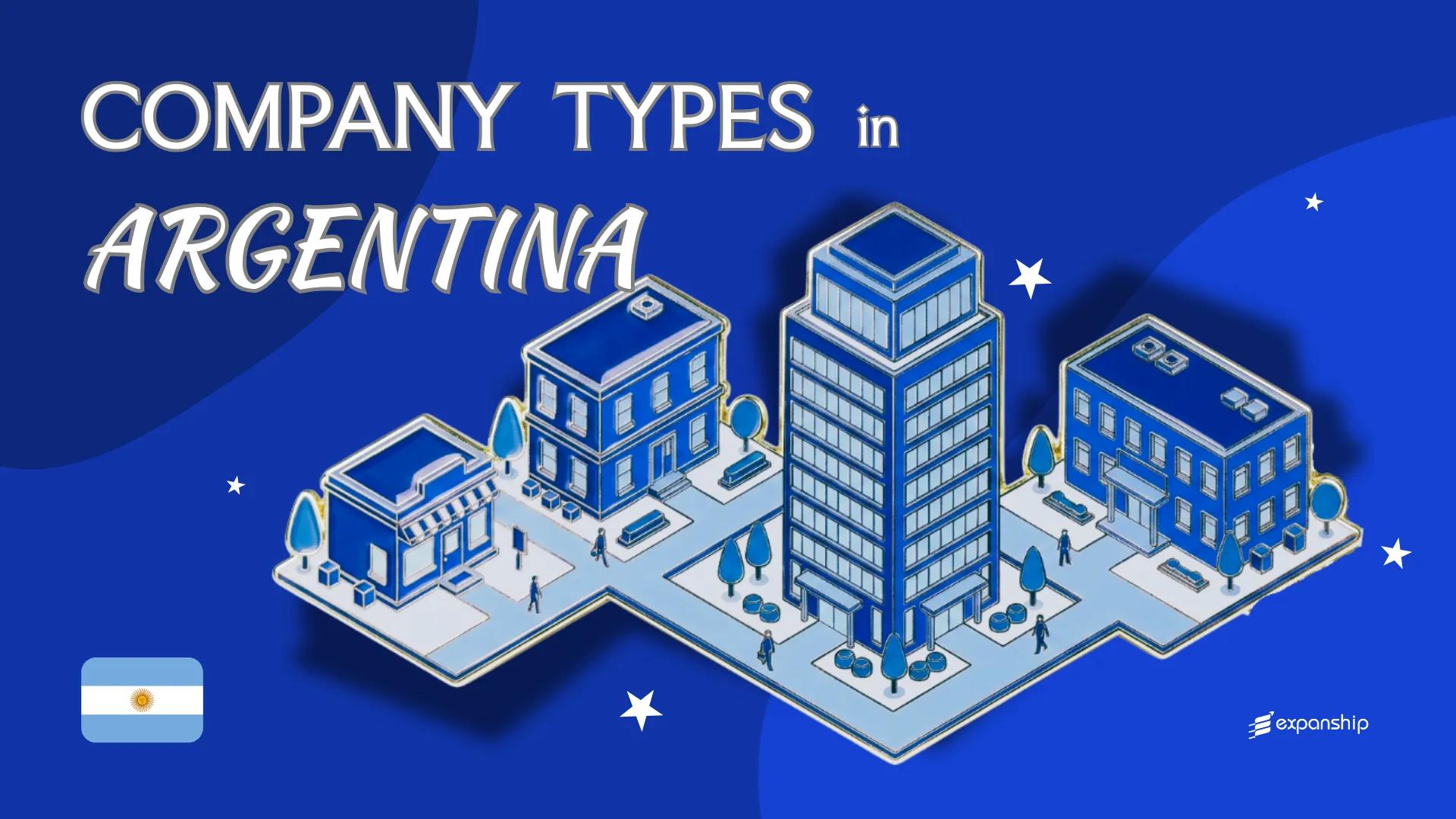 Company Types in Argentina | 8 Entity Structures Covered