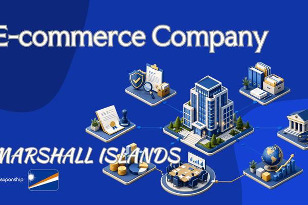 Marshall Islands E-commerce Company for Foreign Owners