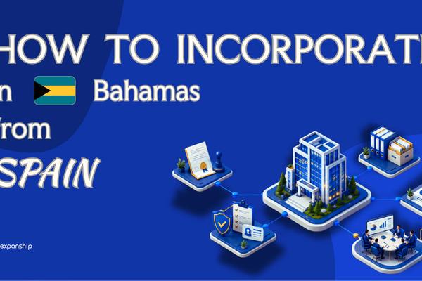Register a Bahamas Company from Spain: A Guide