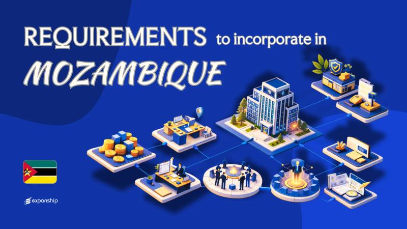 Incorporation Requirements in Mozambique | 9 Key Checklist