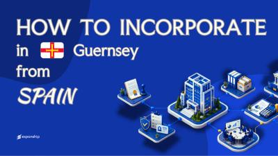Forming a Guernsey Company from Spain: What to Know