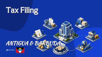 Corporate Tax Filing in Antigua | Non-Resident Guide