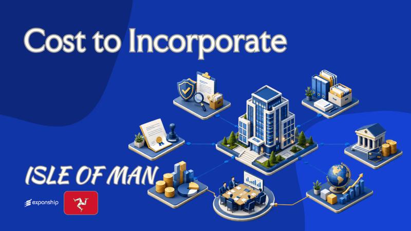 Company Incorporation Cost in the Isle of Man Explained
