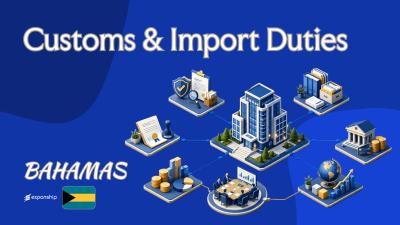 Customs & Import Duties in Bahamas | Rates & Rules