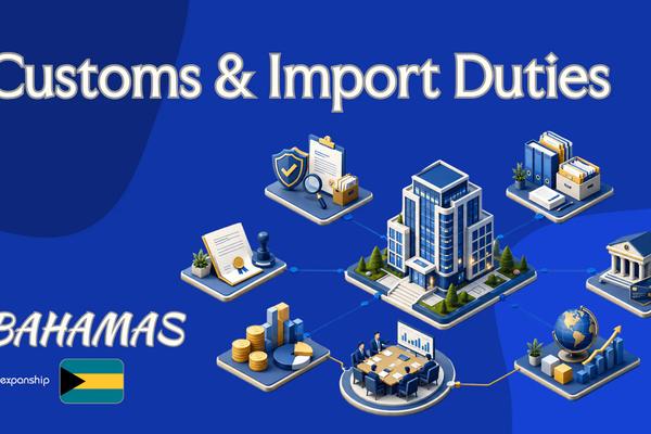 Customs & Import Duties in Bahamas | Rates & Rules