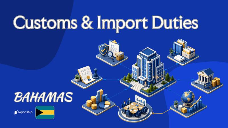 Customs & Import Duties in Bahamas | Rates & Rules