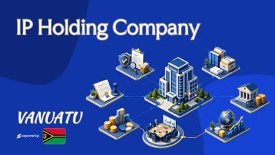 Vanuatu IP Holding Company: A Guide for Non-Resident Owners