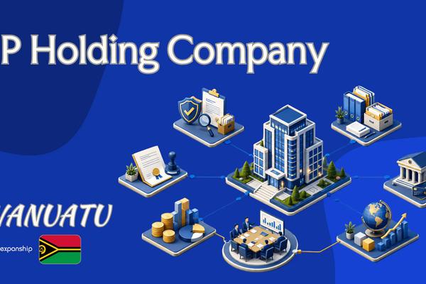 Vanuatu IP Holding Company: A Guide for Non-Resident Owners