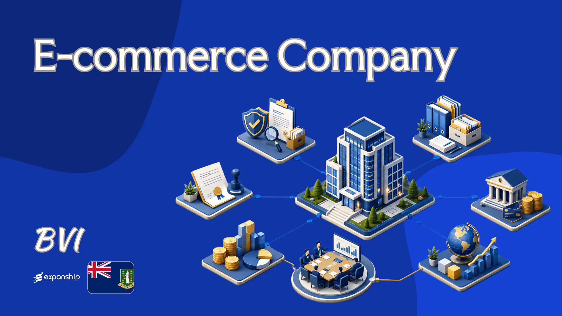 BVI E-commerce Company: What Foreign Owners Should Know