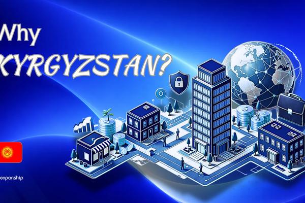 Benefits of Incorporating in Kyrgyzstan | 2025 Guide