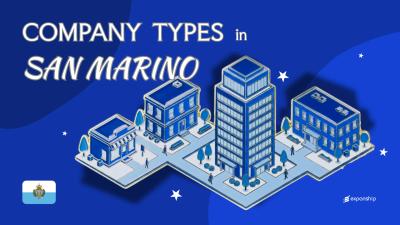 Types of Companies in San Marino | 7 Entities Explained