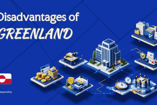Disadvantages of Incorporating in Greenland | 8 Drawbacks