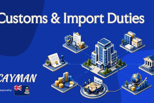 Import Duties in Cayman Islands | Rates, Exemptions & Fees