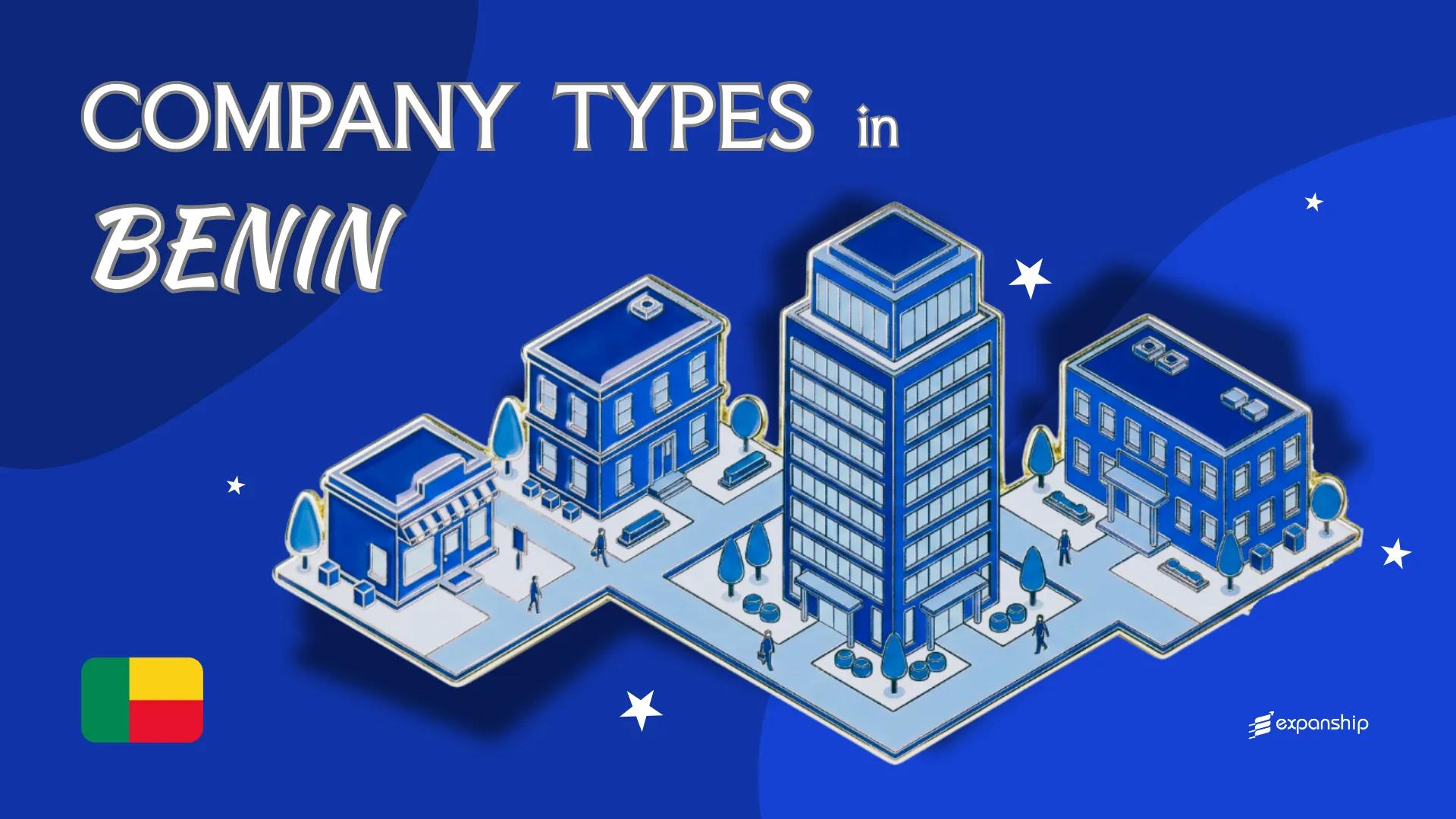 Company Types in Benin | 8 Business Structures Explained