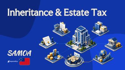 Inheritance & Estate Tax in Samoa for Non-Residents