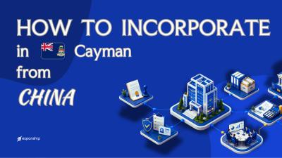 Register a Cayman Islands Company from China: A Guide