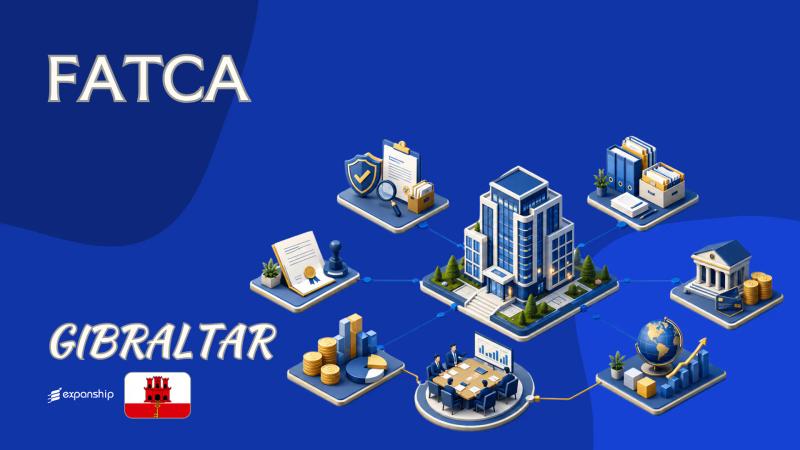 FATCA in Gibraltar: Compliance, Withholding and Penalties