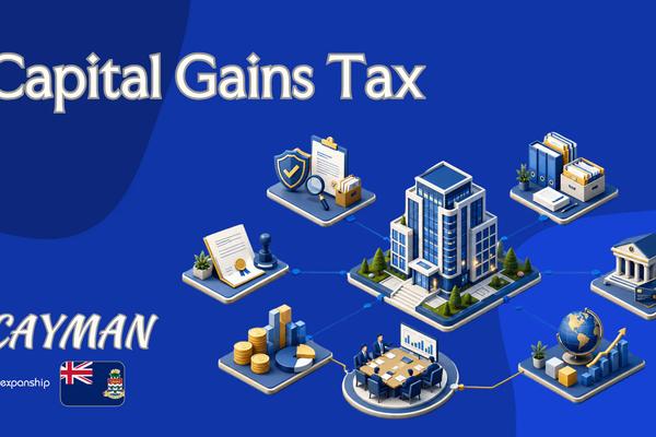 Capital Gains Tax in the Cayman Islands for Investors