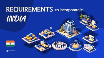 Requirements to Incorporate a Company in India | 9 Key Rules
