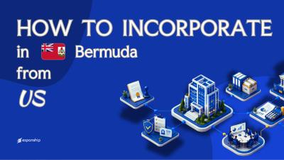 Forming a Bermuda Company from the United States Explained