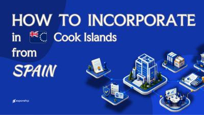 Open a Cook Islands Company from Spain Explained
