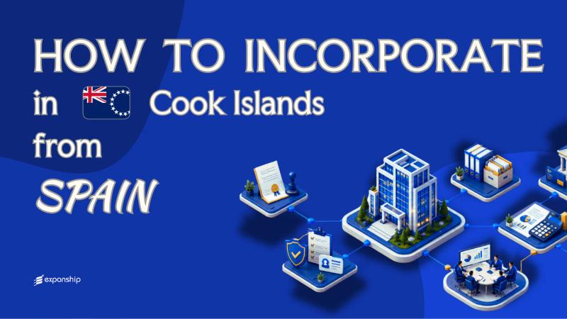 Open a Cook Islands Company from Spain Explained