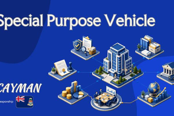Special Purpose Vehicle in Cayman Islands Explained