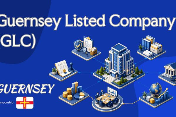 Guernsey Listed Company (GLC): Setup, Tax & Governance