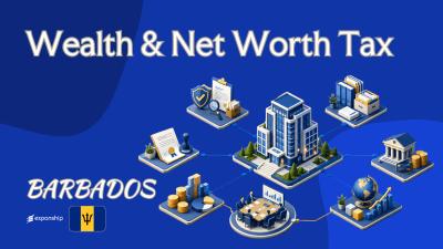 Net Worth Tax in Barbados | Rules for Non-Residents