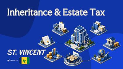 Inheritance & Estate Tax in St. Vincent for Non-Residents