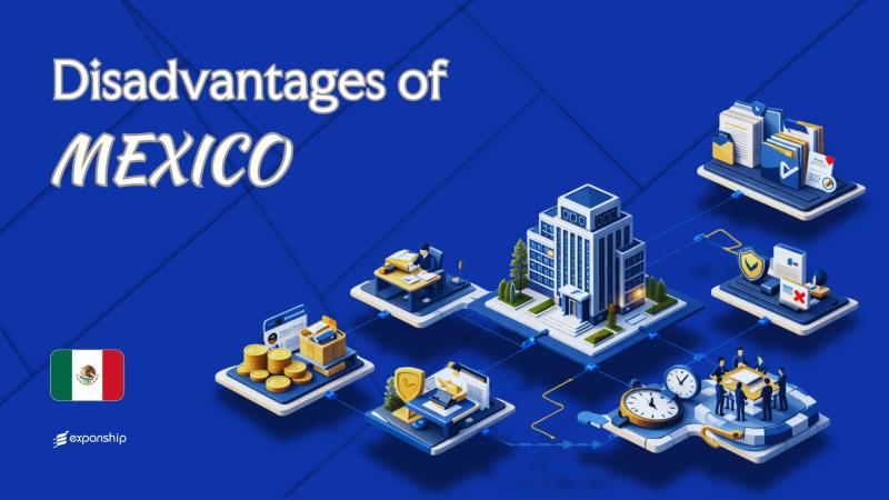Disadvantages of Incorporating in Mexico | 7 Drawbacks
