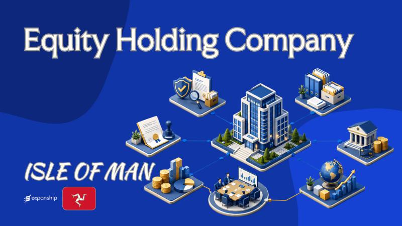 Isle of Man Equity Holding Company for Non-Resident Owners