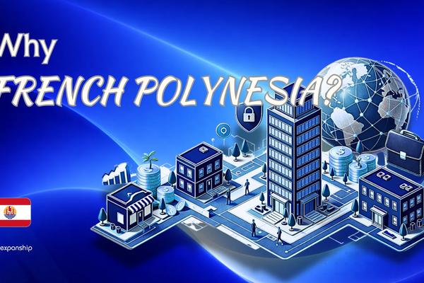 Advantages of Incorporating in French Polynesia | 2025