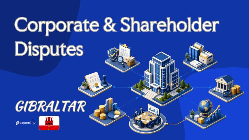 Gibraltar Corporate & Shareholder Disputes Explained